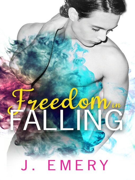 Title details for Freedom in Falling by J. Emery - Available